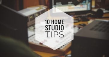 10 Home Studio PRO Tips