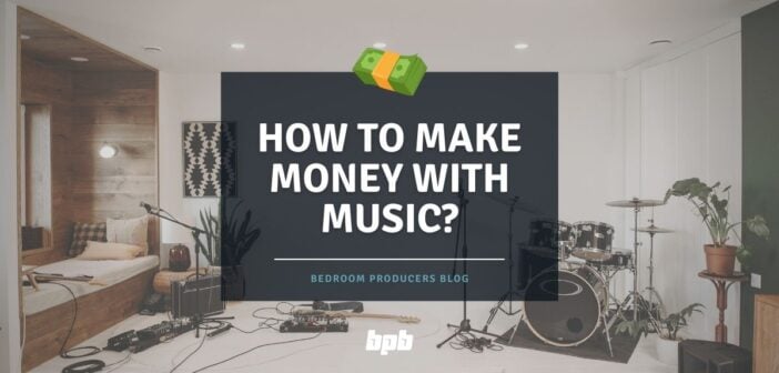 How To Make Money With Music?