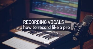 How to Record Vocals at Home: 7 Tips for Recording Vocals Like a Pro