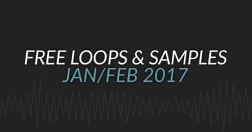 Free Samples & Loops Round-Up (January/February 2017)